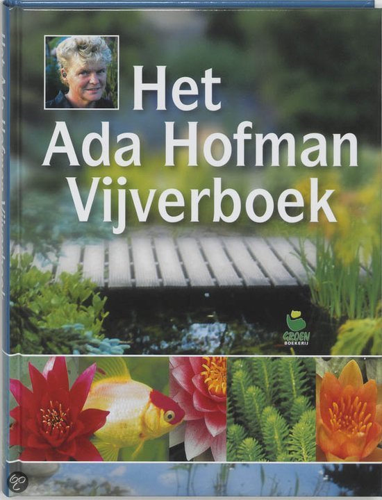 Vijverboek Ada Hofman, echt wel een soort bijbel voor de biologische vijver.